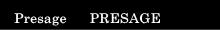 Presage
